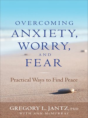 cover image of Overcoming Anxiety, Worry, and Fear